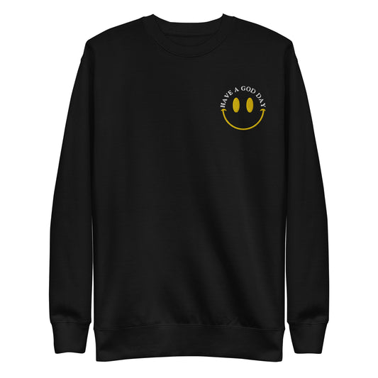 HAVE A GOD DAY Premium Sweatshirt | Various Colors